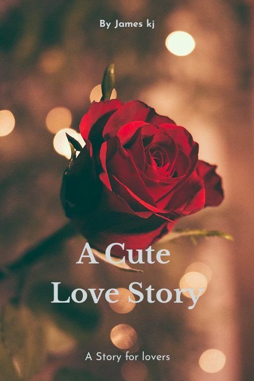 Story | A Cute Love Story Part - 1