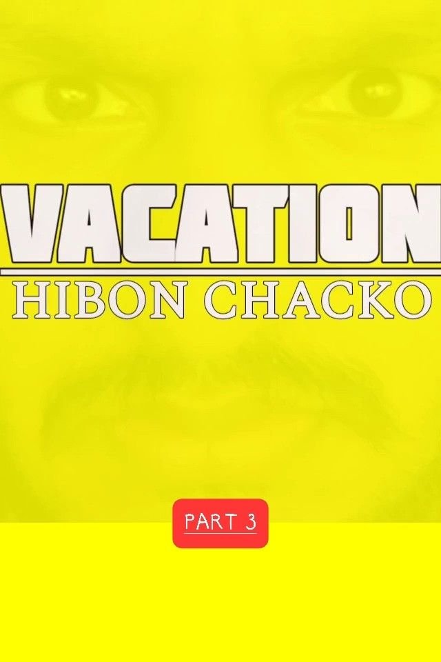 Story | VACATION / PART 3