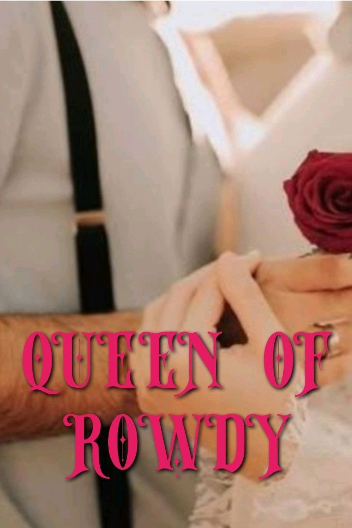 Story | QUEEN OF ROWDY - Part 8