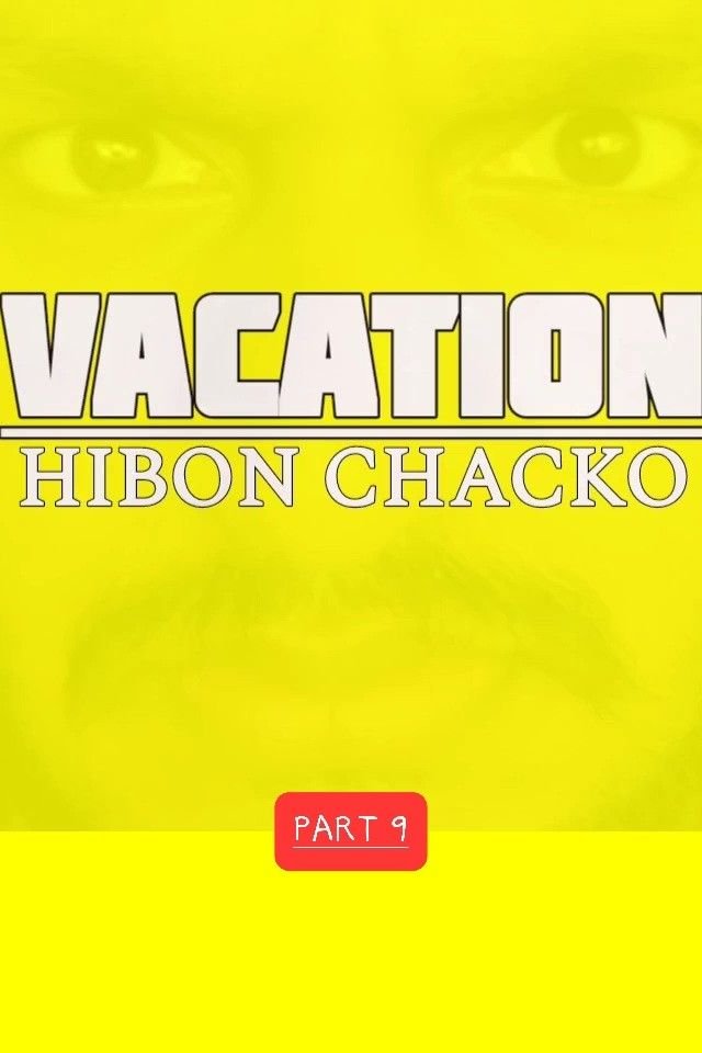 Story | VACATION / PART 9