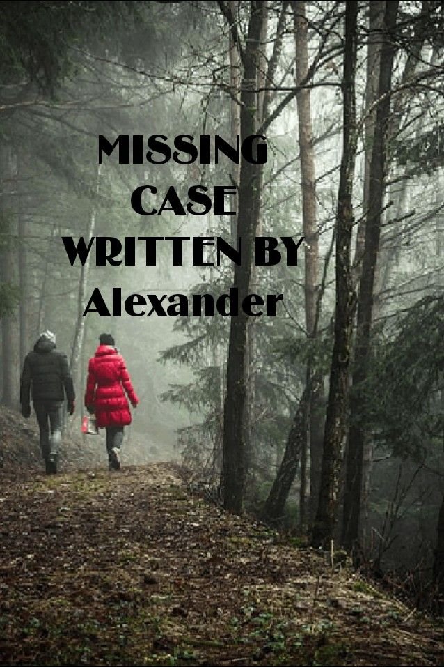 MISSING CASE part 1Written 